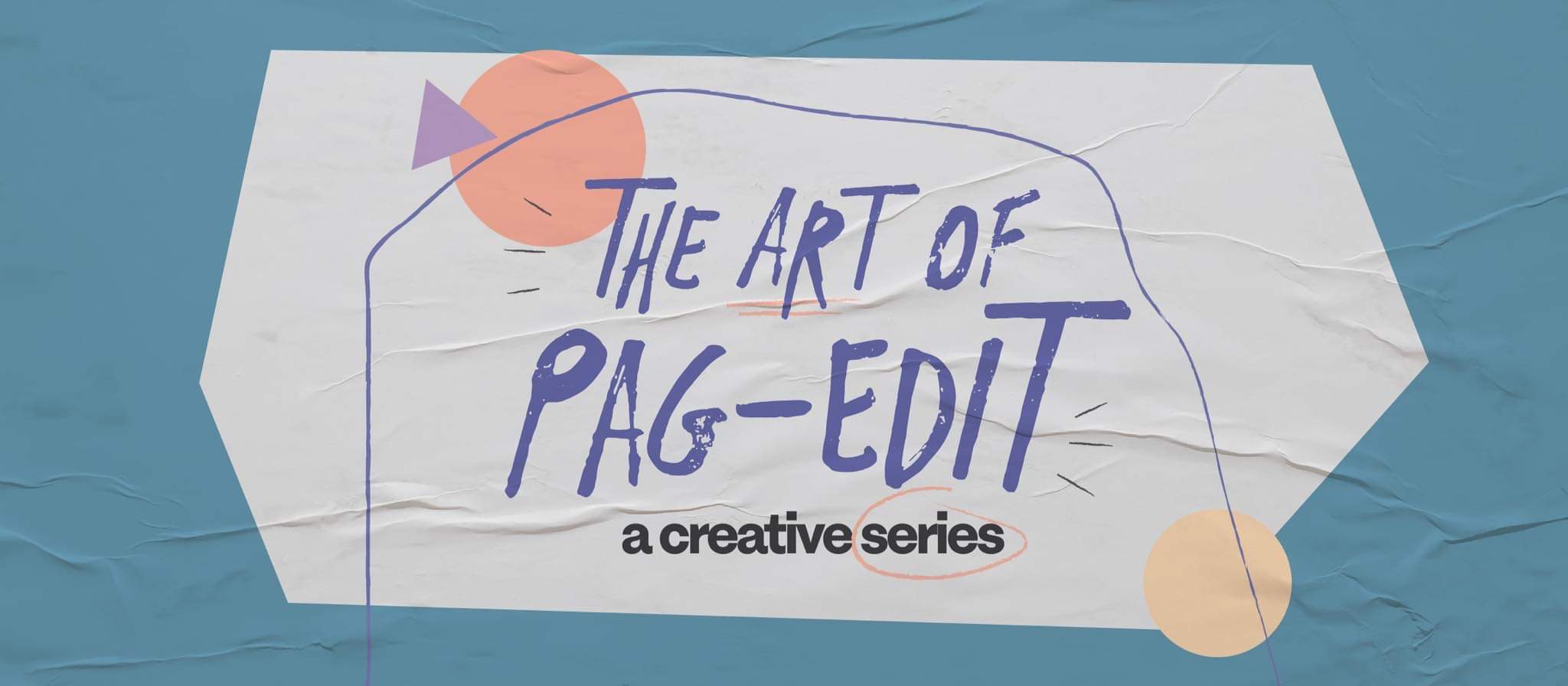 The Art of Pag-edit: Paghubog sa manlilikha’t obra