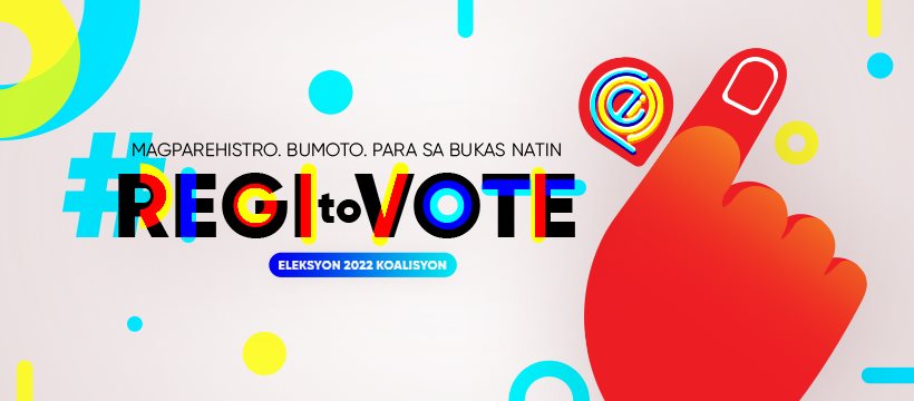 Read more about the article Eleksyon 2022 Koalisyon: Magparehistro. Bumoto. Para sa Bukas Natin, inisyatibang sama-samang itinaguyod ng iba’t ibang grupo