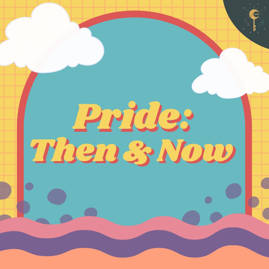 Read more about the article Pride: Then and Now—Kuwento ng pagpiglas tungo sa mapagpalayang danas at pagmamahal